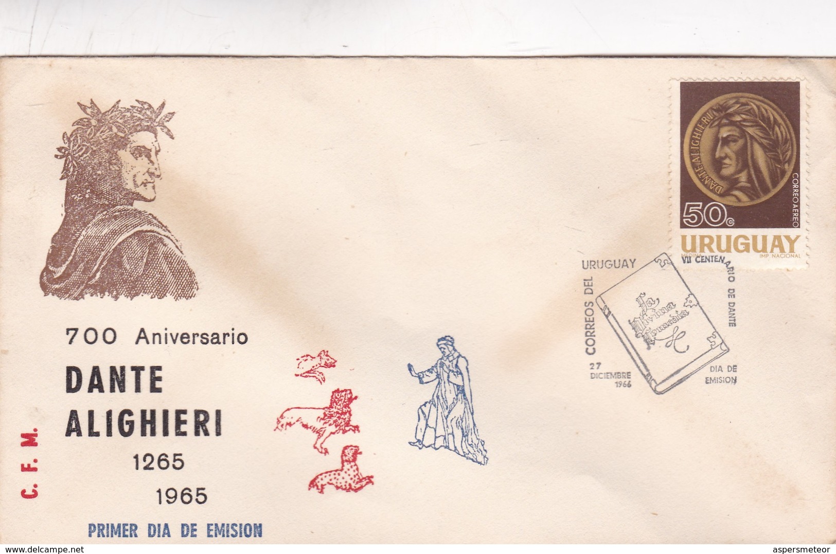 1966 COVER FDC URUGUAY - 700 ANIVERSARIO DANTE ALIGHIERI - BLEUP - Scrittori