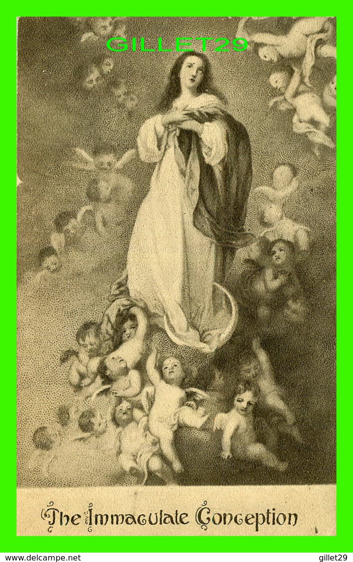 RELIGIONS - THE IMMACULATE CONCEPTION - TRAVEL IN 1913 - - Vierge Marie & Madones