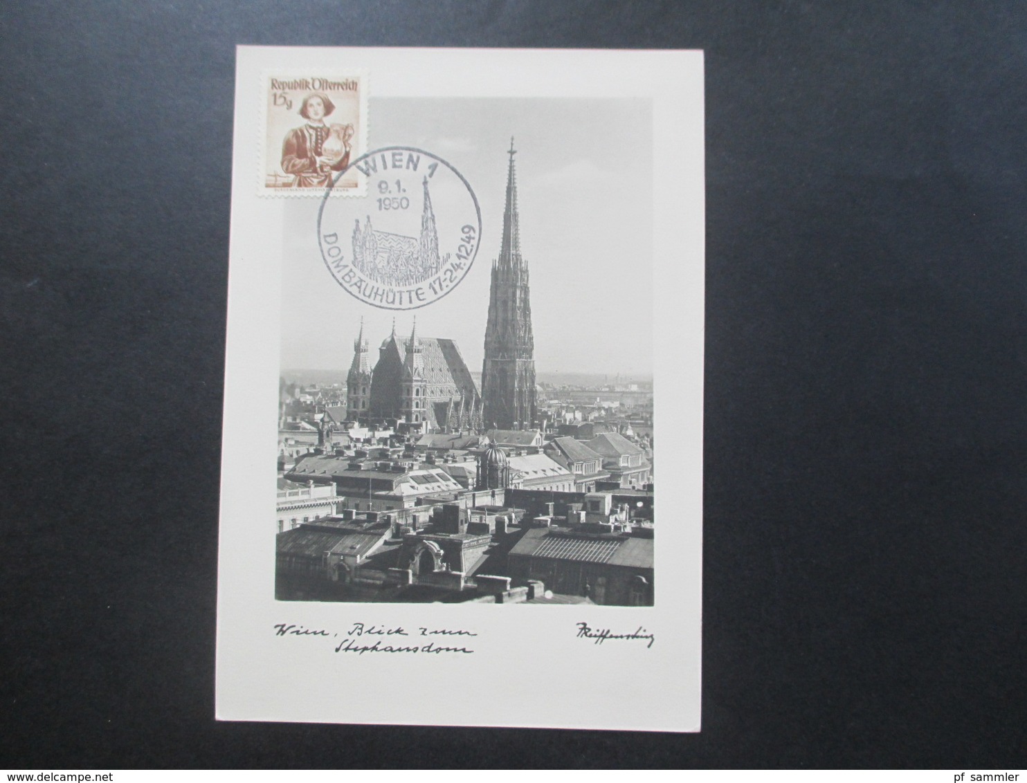 Österreich 1948 / 50 Trachten Nr. 896 Echtfoto AK Wien Zum Stephansdom Mit Sonderstempel Wien 1 Dombauhütte 17.-24.1249 - Briefe U. Dokumente