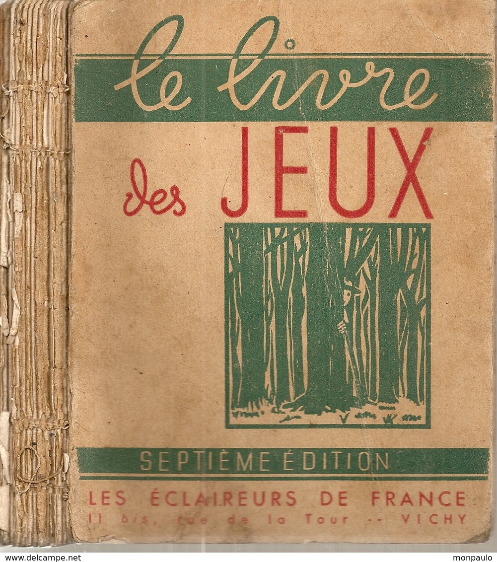 Livres. Scoutisme. Le Livre Des Jeux. Association Des Éclaireurs De France. 600 Jeux D'éclaireurs. 7ème édition - 1901-1940