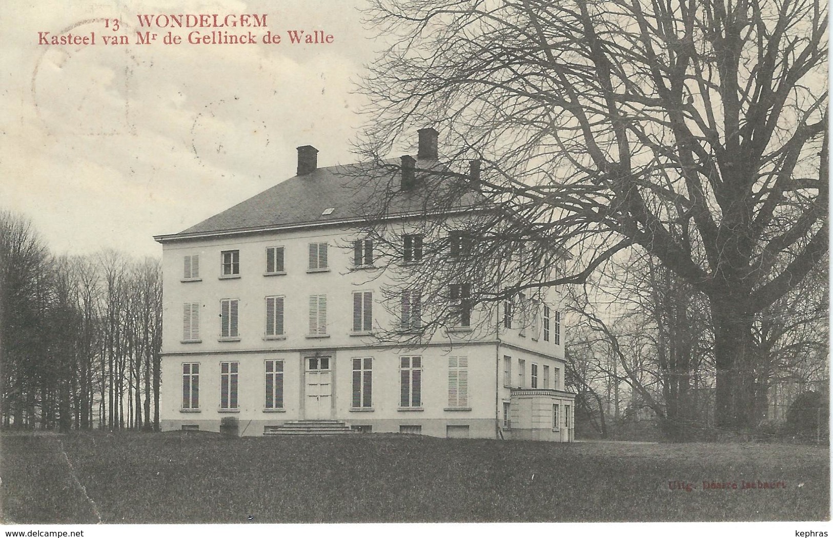 13 WONDELGEM : Kasteel Van Mr De Gellinck De Walle - Cachet De La Poste 1914 - Gent