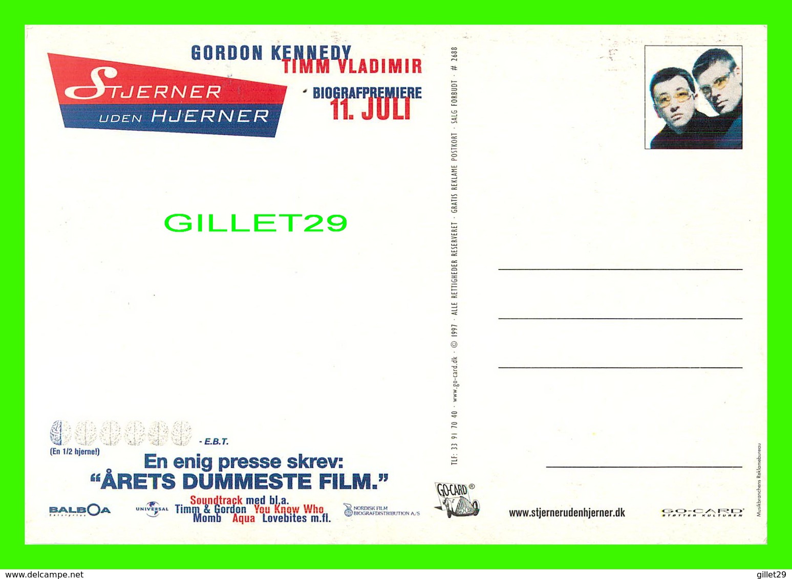 AFFICHE DE FILM - " ILS ONT TOUT SAUF L'INTELLIGENCE "  - GORDON KENNEDY - TIMM VLADIMIR - GO-CARD 1997 No 2688 - - Affiches Sur Carte