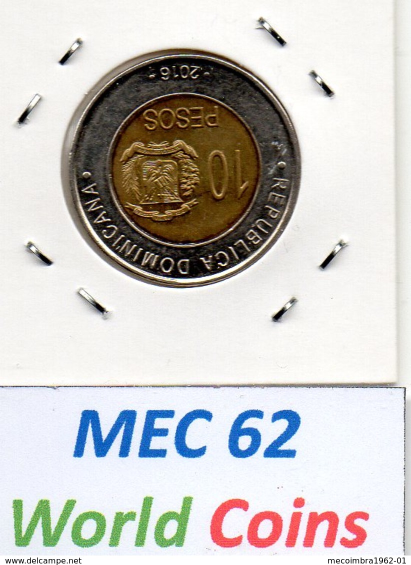 MEC 62 - / RP. DOMINICAINE / 10 PESOS 2016 / - RD.93 - Dominicaine