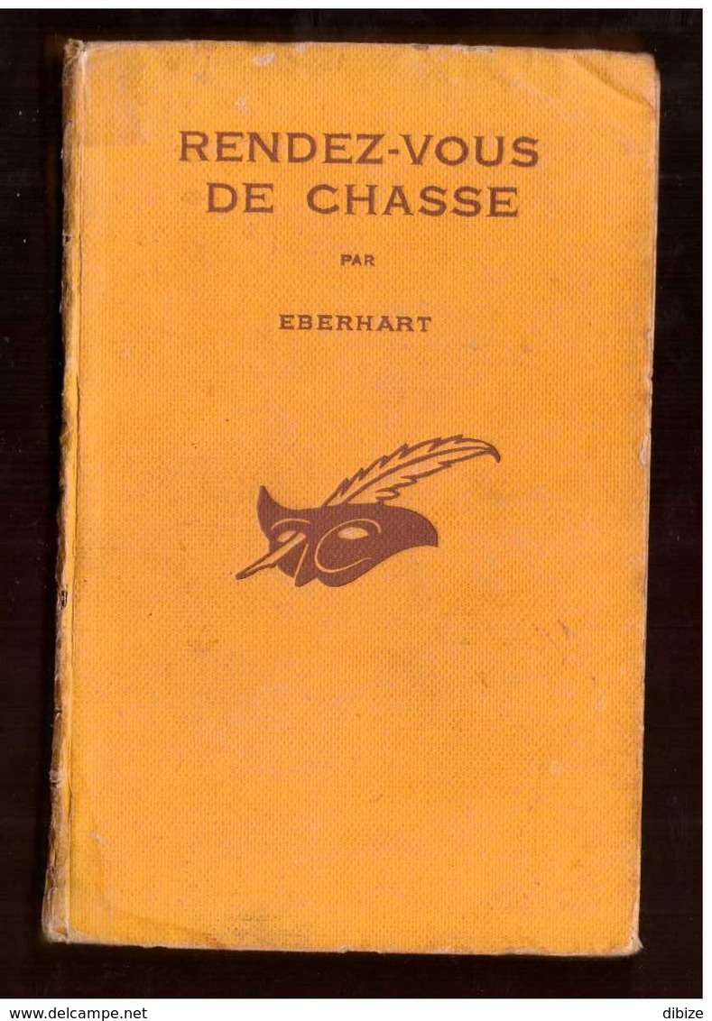 Eberhart. Rendez-vous De Chasse.  Le Masque N° 109. Cartonné. Edition Originale 1932. - Le Masque