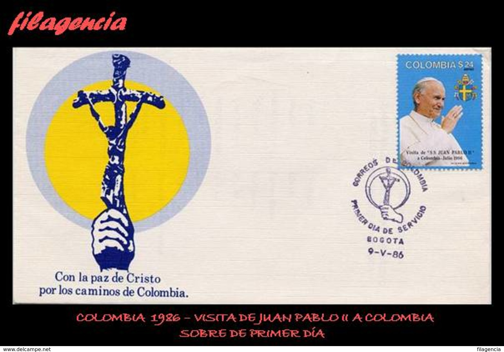 AMERICA. COLOMBIA SPD-FDC. 1986 VISITA DE JUAN PABLO II A COLOMBIA. PRIMERA SERIE - Colombia