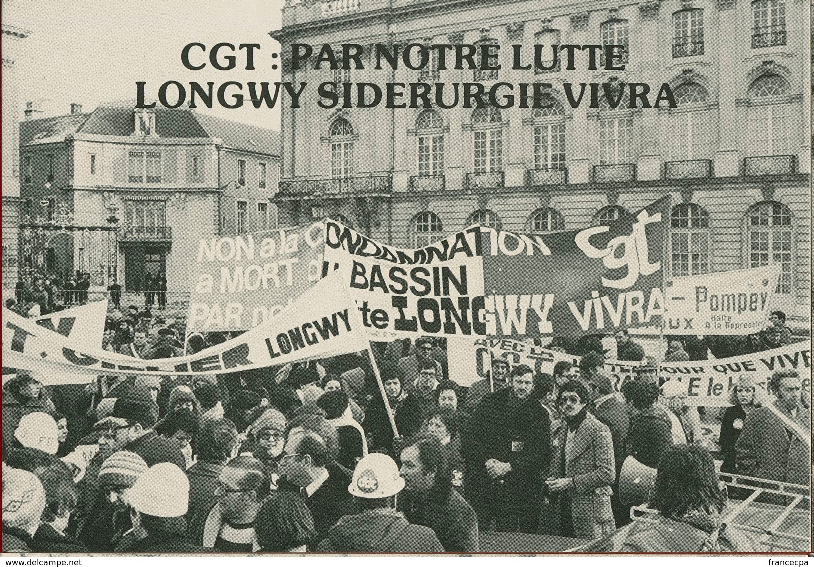 015 - POLITIQUE - GREVES - CGT PAR NOTRE LUTTE LONGWY SIDERURGIE VIVRA NANCY Le 04.01.79 - Vakbonden