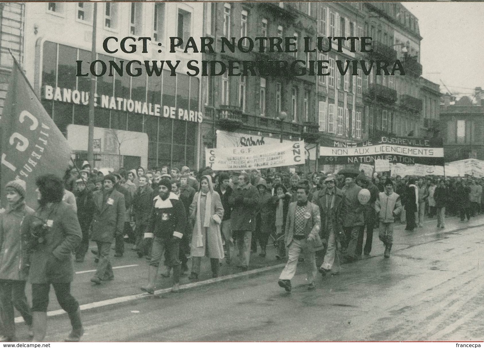 017 - POLITIQUE - GREVES - CGT PAR NOTRE LUTTE LONGWY SIDERURGIE VIVRA  METZ Le 12.01.79 - Sindicatos