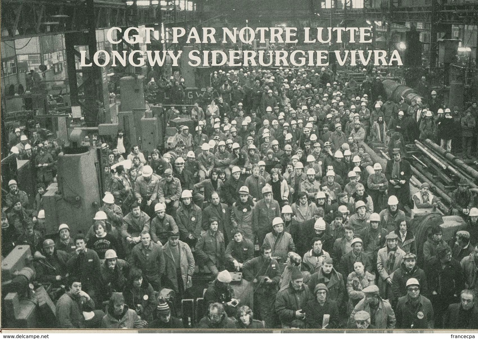 018 - POLITIQUE - GREVES - CGT PAR NOTRE LUTTE LONGWY SIDERURGIE VIVRA  16.01.79 - Labor Unions