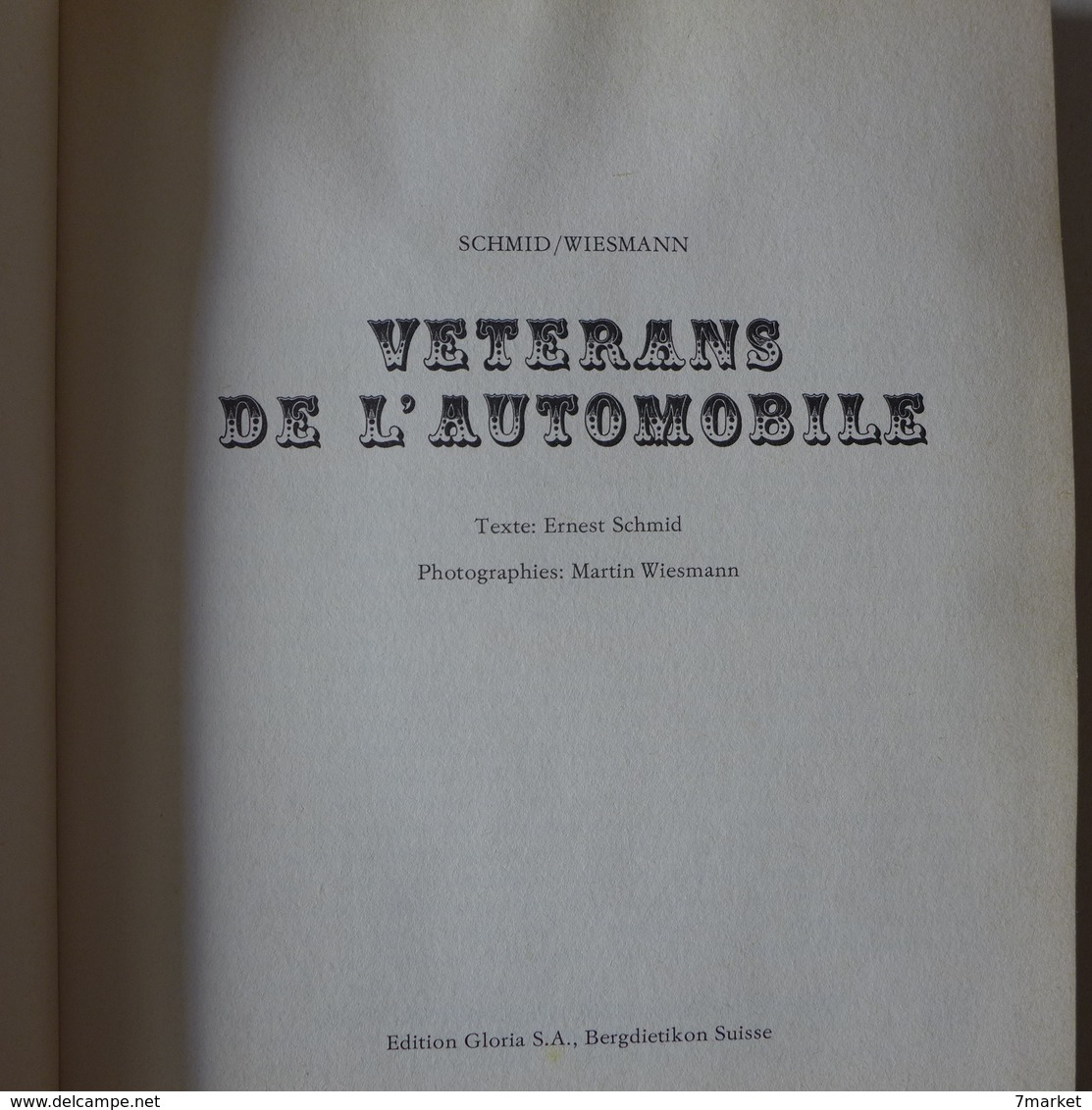 Ernest Schmid, Martin Wiesmann - Vétérans De L'automobile / 1968 - éd. Gloria - Auto