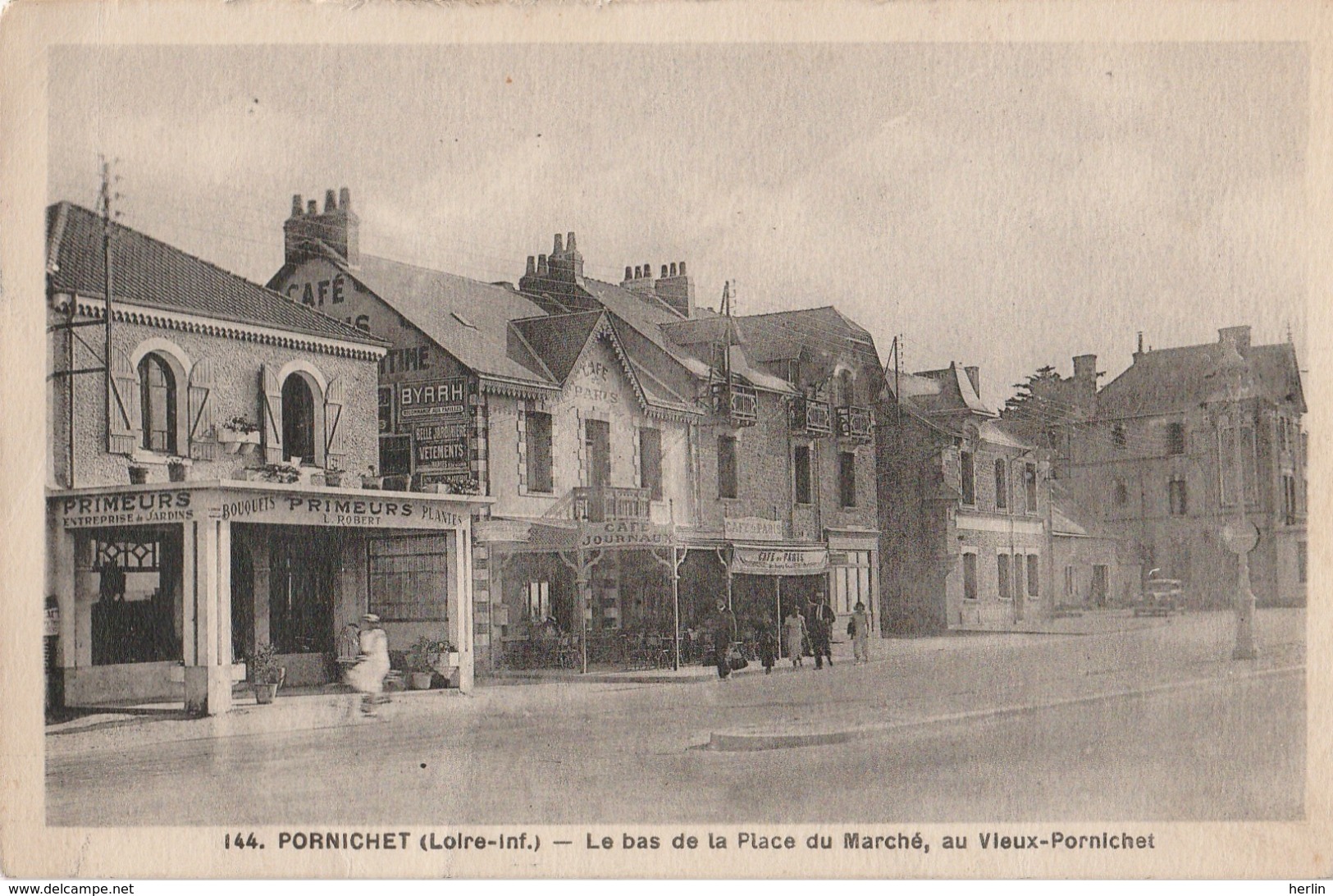 44 - PORNICHET - Le Bas De La Place Du Marché, Au Vieux-Pornichet - Primeurs L. Robert - Café De Paris - Pornichet