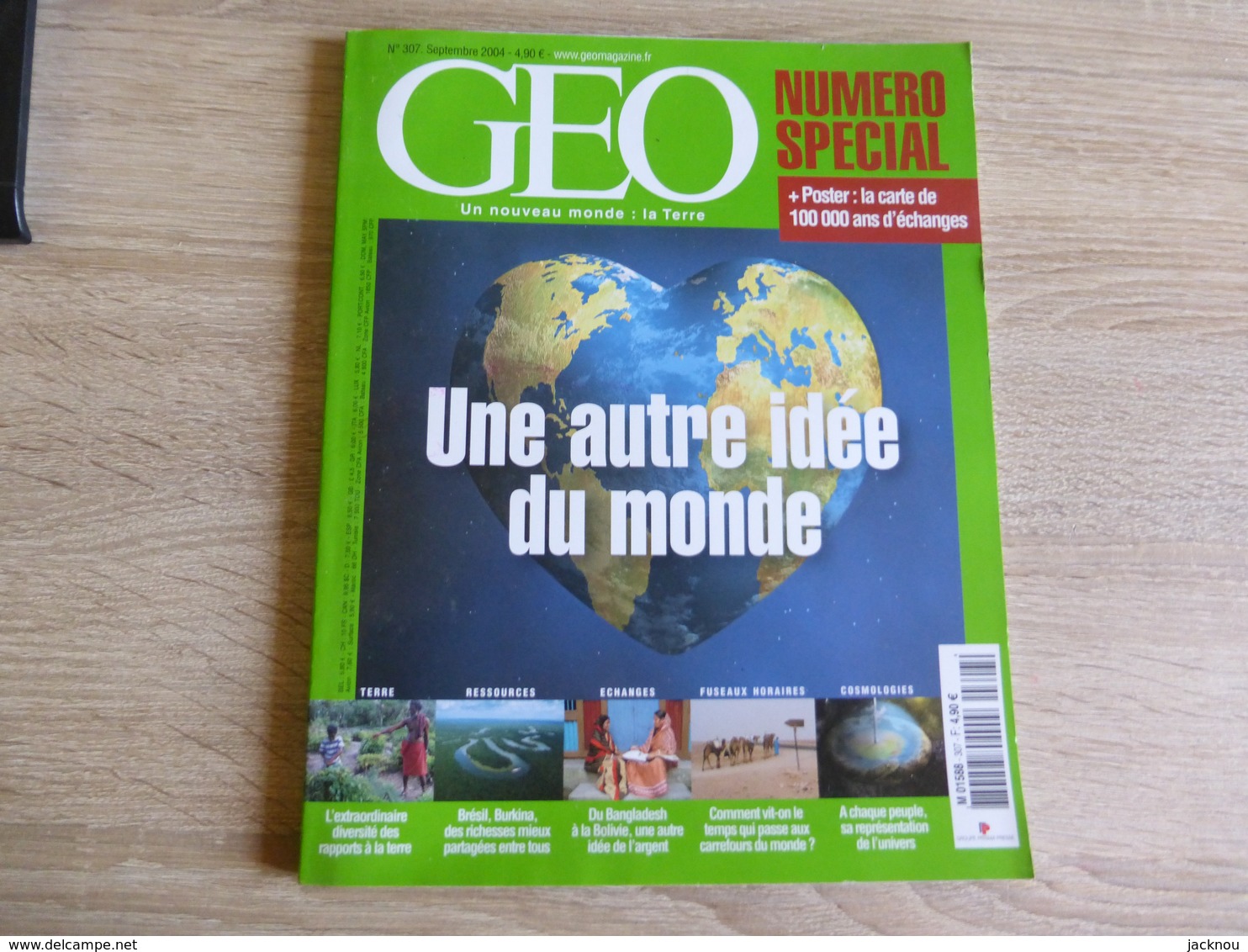 GEO Un Nouveau Monde : La Terre   N°307   -une Autre Idée Du Monde- - Géographie