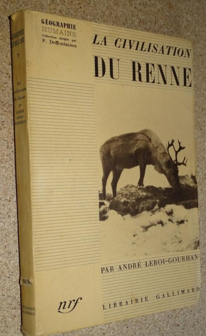 Géographie Humaine La Civilisation Du Renne - André Leroi Gourhan - Nrf - 1936 - Natualeza