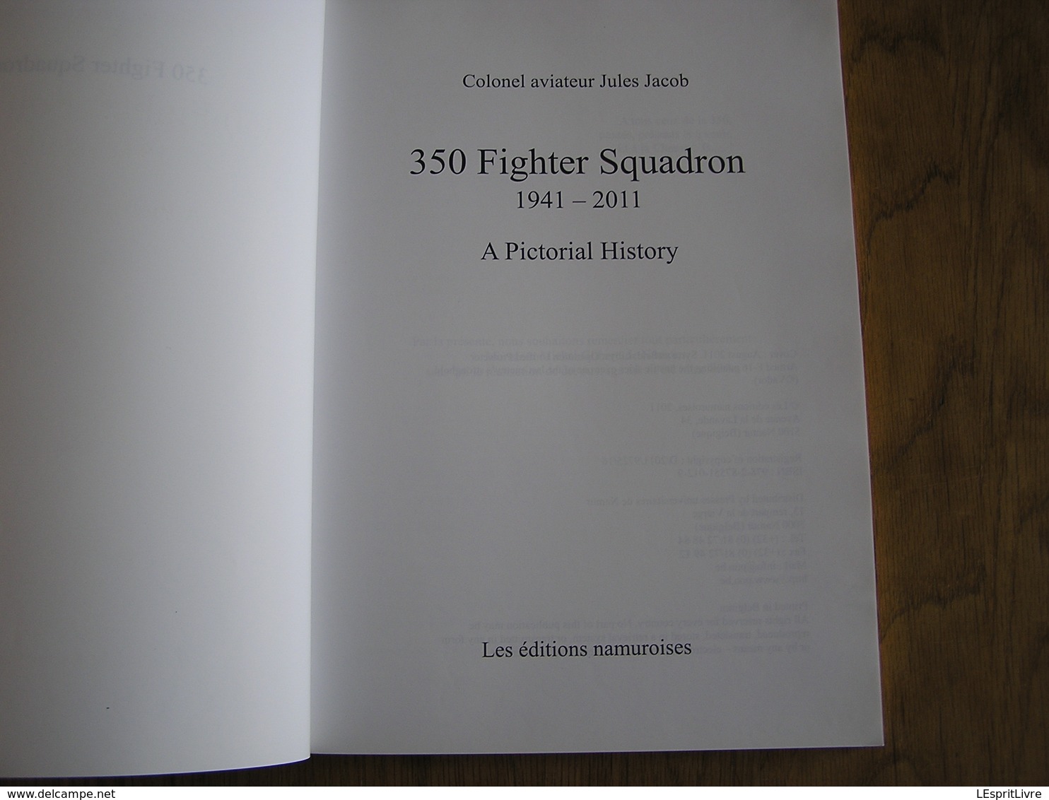 350 FIGHTER SQUADRON 1941 2011 A Pictorial History BAF Belgian Air Force Beauvechain Florennes Aviation Avion Aircraft - Autres & Non Classés