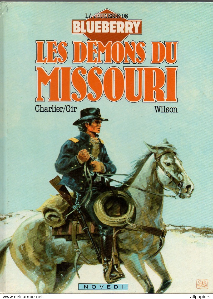 La Jeunesse De Blueberry Les Démons Du Missouri Par Charlier/Gir Et Wilson - Editions Novedi De 1985 - Blueberry