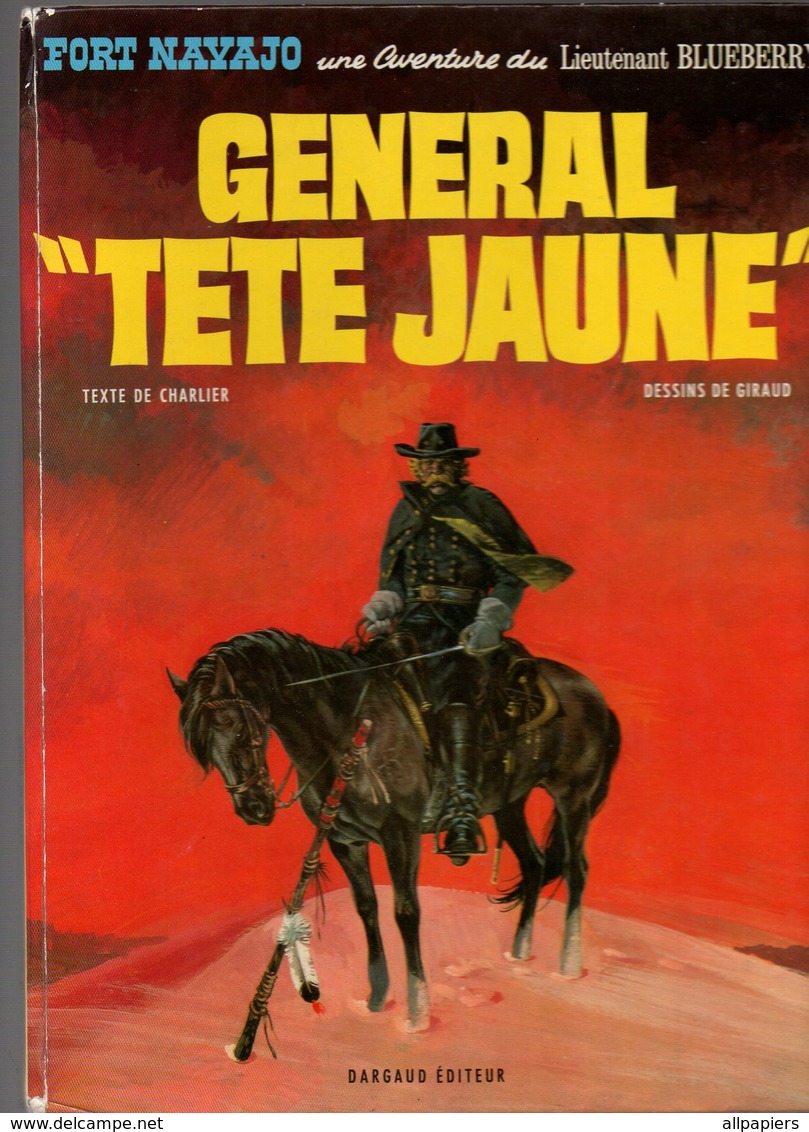 Fort Navajo Une Aventure Du Lieutenant Blueberry Tête Jaune - Editions Dargaud De 1971 - Blueberry