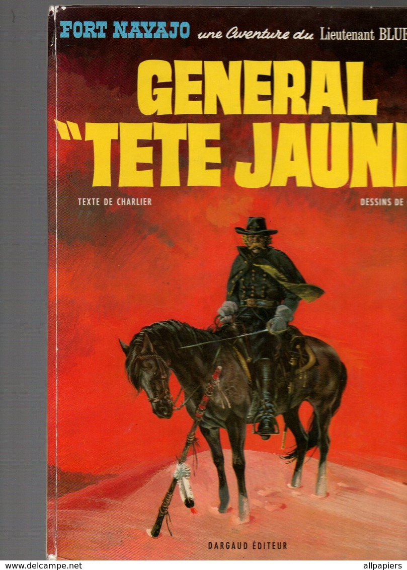 Fort Navajo Une Aventure Du Lieutenant Blueberry Tête Jaune - Editions Dargaud De 1971 - Blueberry