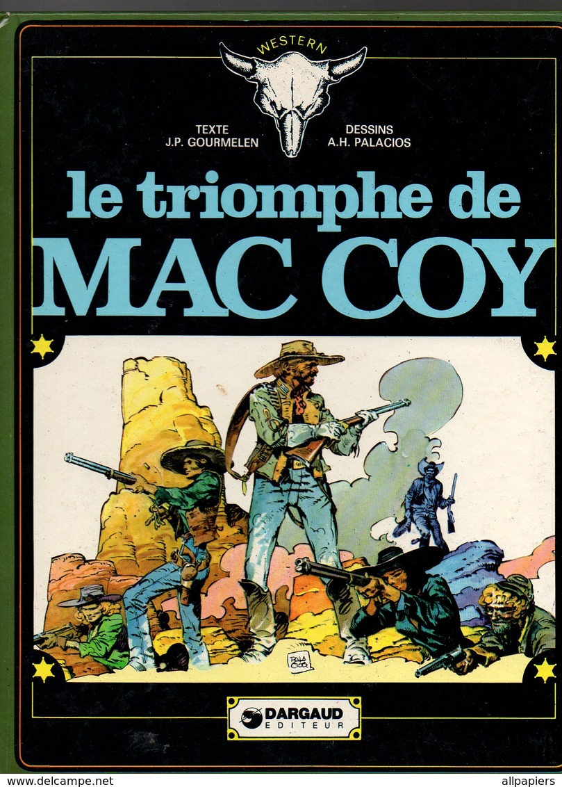 Le Triomphe De Mac Coy Par J.P Gourmelen Et Dessins De A.H. Palacios - Mac Coy