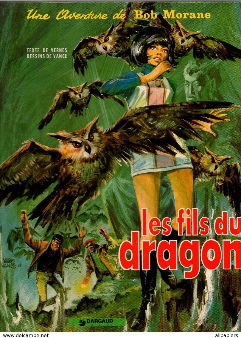 Une Aventure De Bob Morane Les Fils Du Dragon - Texte De Henri Vernes Et Dessins De William Vance De 1976 - Bob Morane