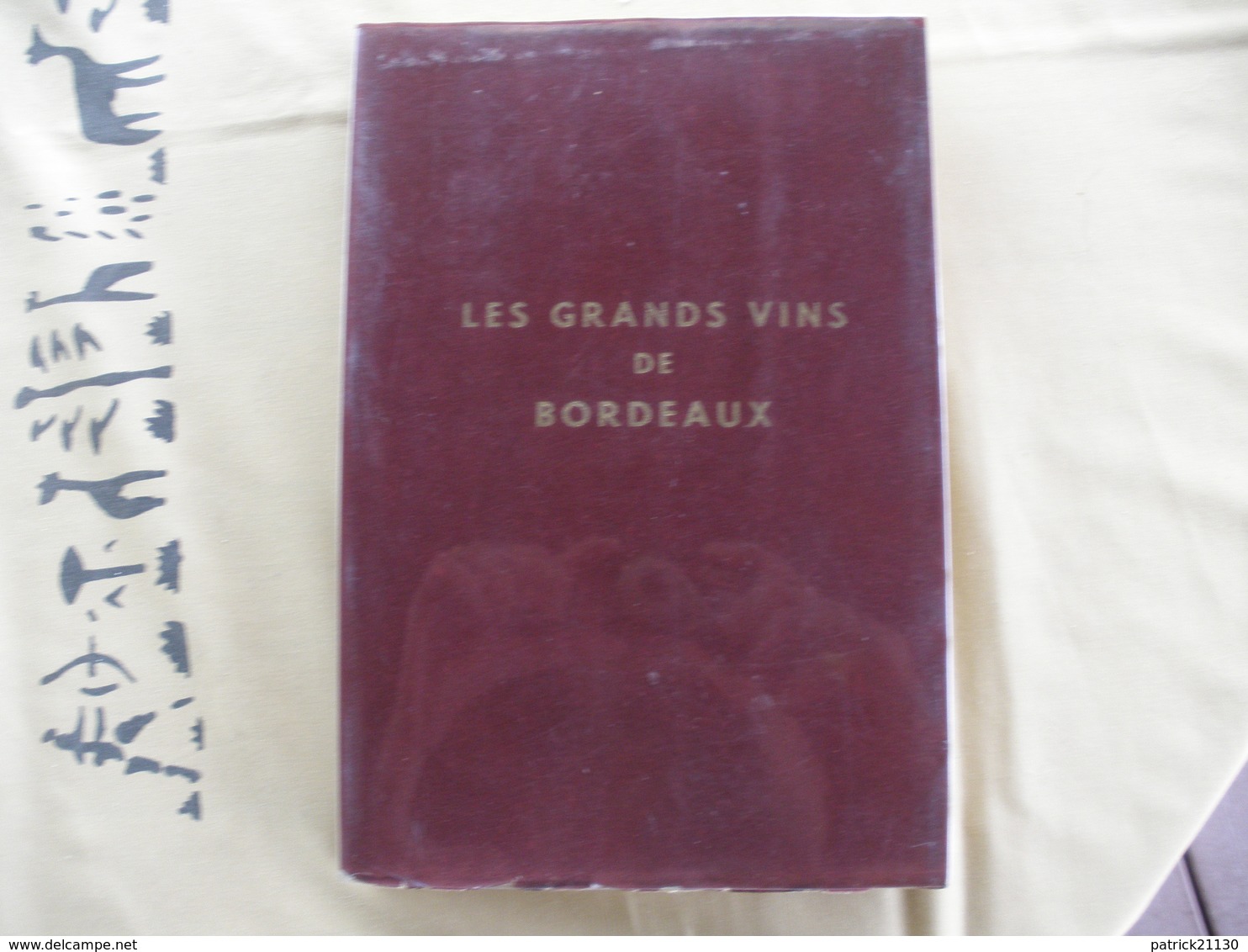 LIVRE 1974 LES GRANDS VINS DE BORDEAUX REGIONALISME AQUITAINE RARE - Other & Unclassified