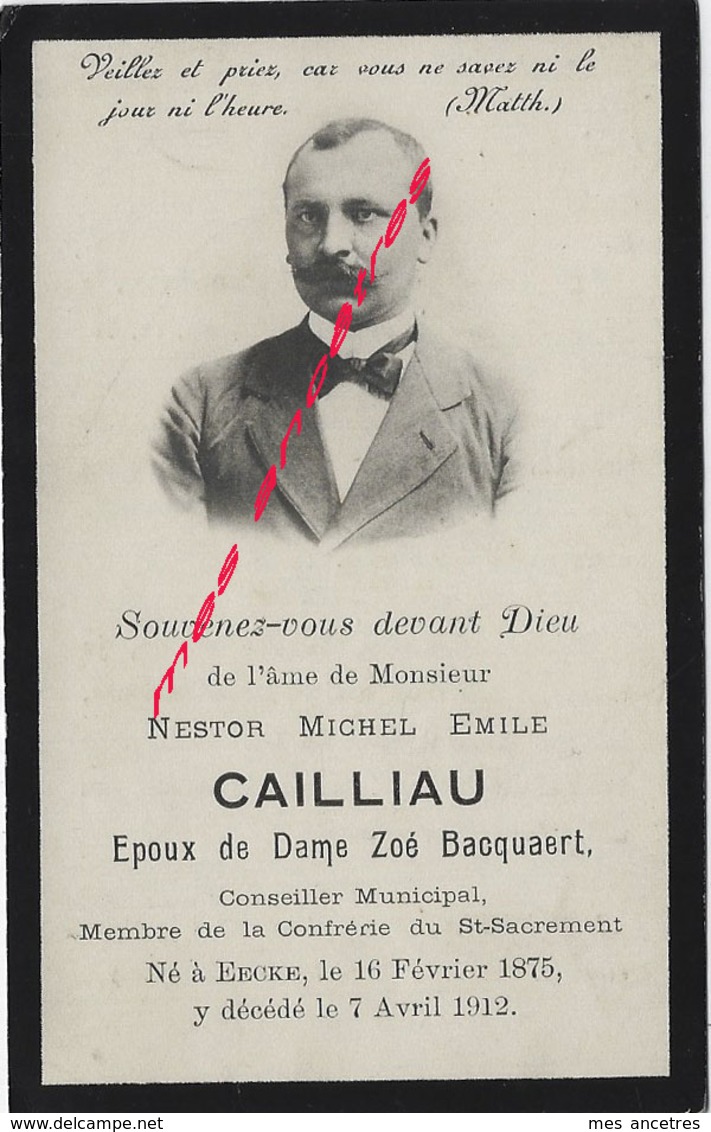 Faire-part De Décès 1912-Eecke (59) Photo Nestor CAILLIAU ép Zoé Bacquaert- ConseillerMunicipal - Décès