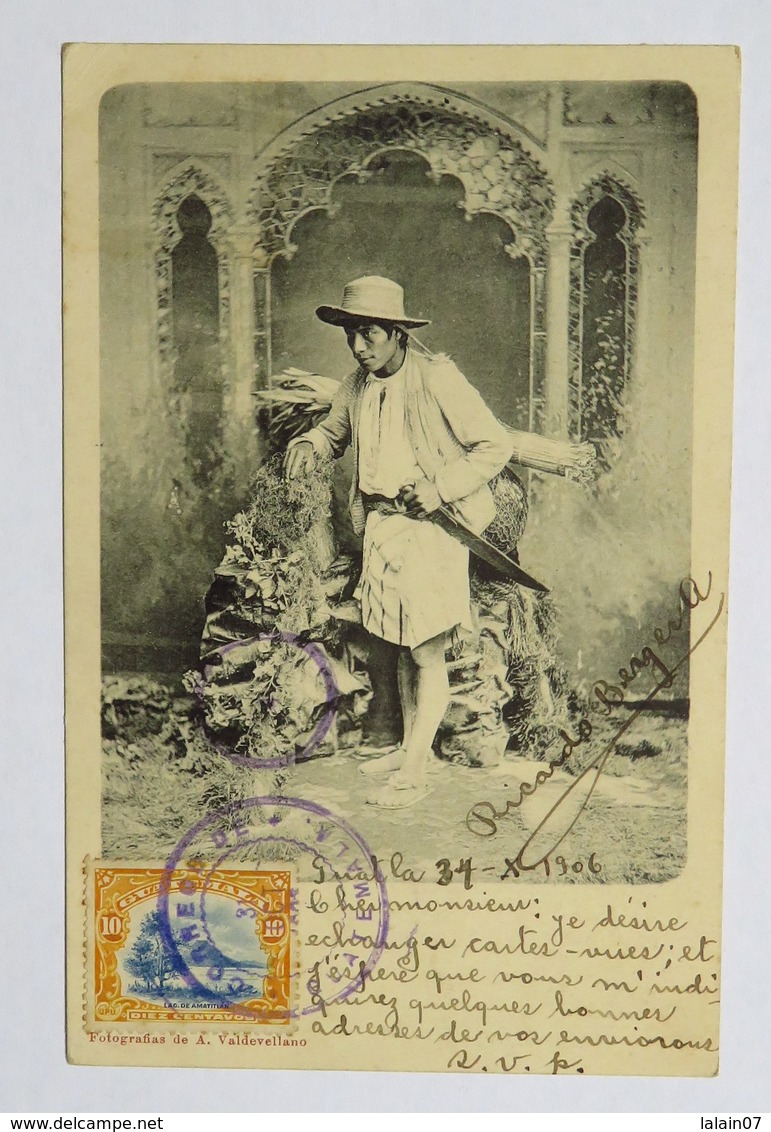 C. P. A. : GUATEMALA : INDIO, Fotagrafias De A. Valdevellano, Sellos En 1906 - Guatemala