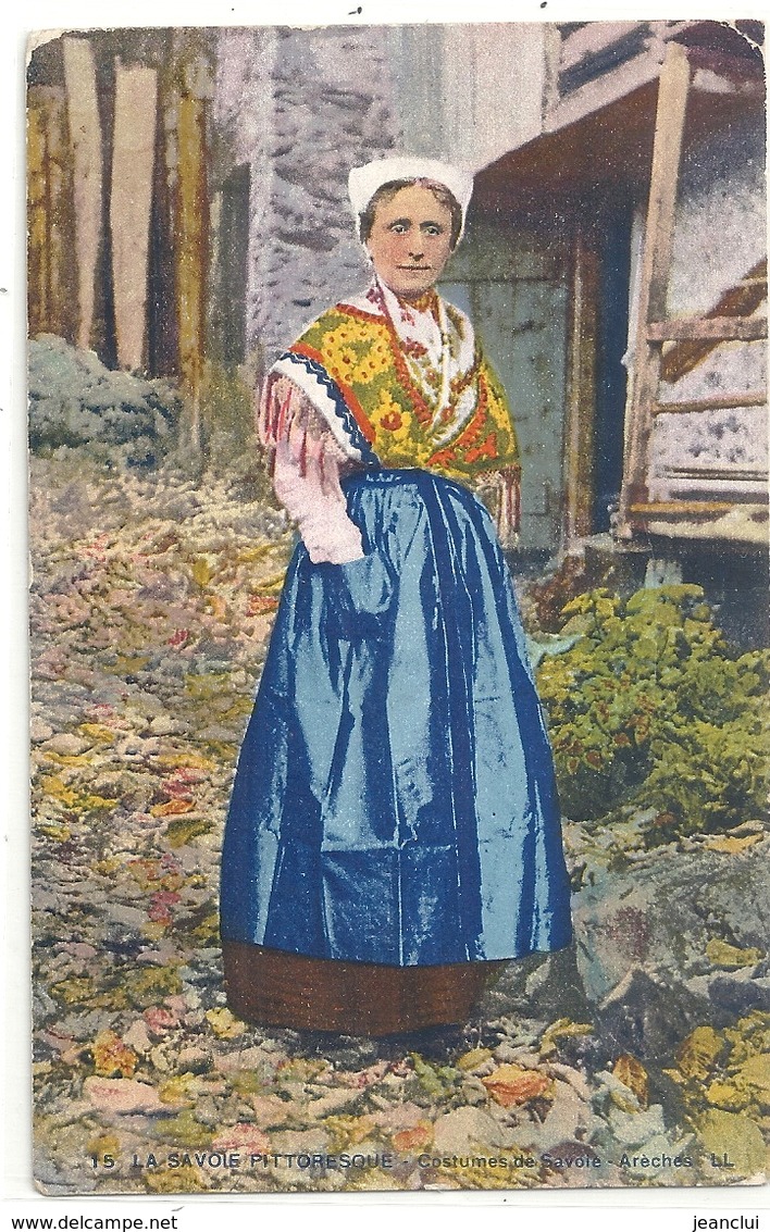 LA SAVOIE PITTORESQUE . COSTUMES DE SAVOIE . ARECHES . TIMBRE DECOLLE AU VERSO CARTE INTACTE . 2 SCANES - Autres & Non Classés