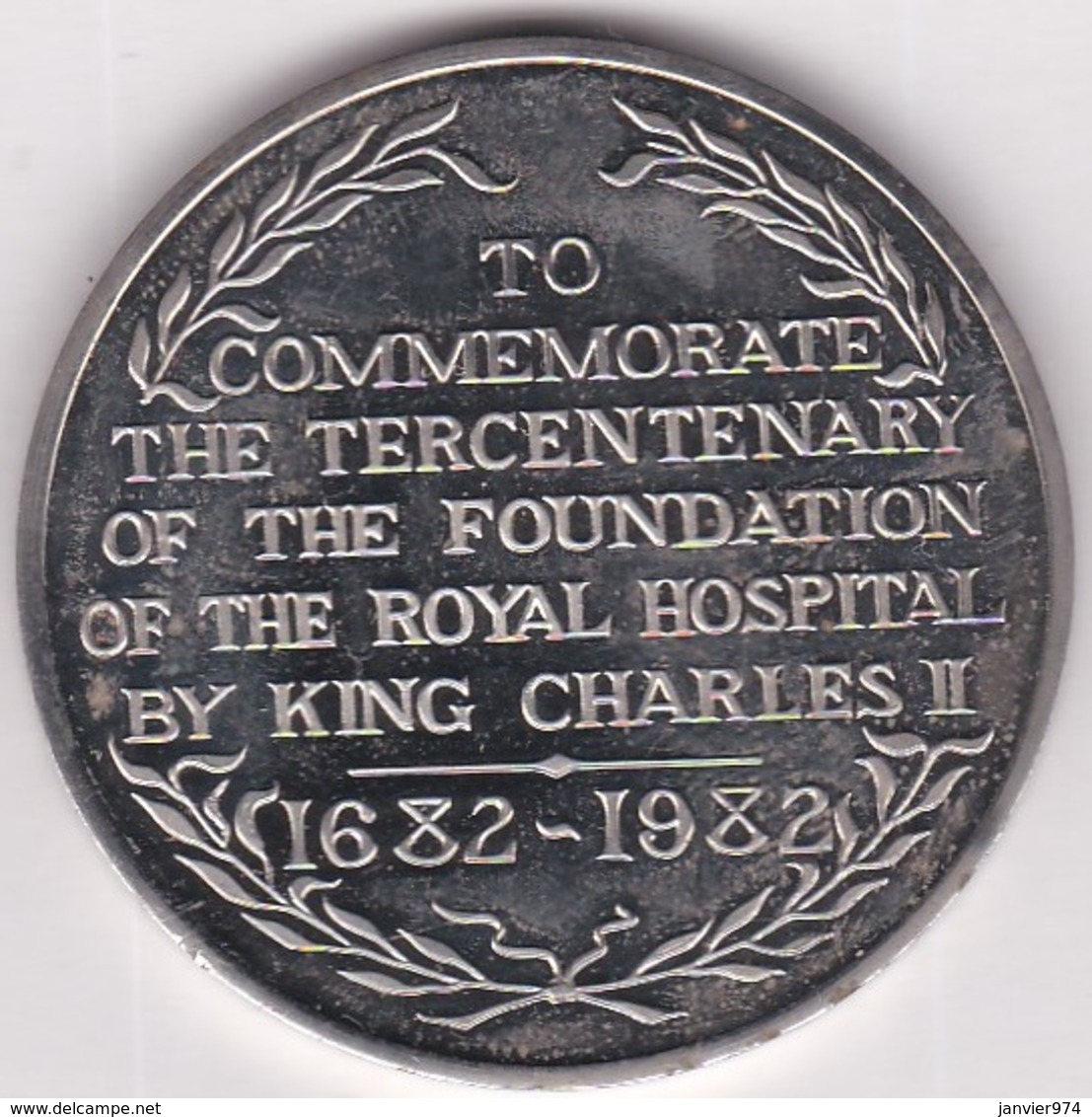 Médaille Tercentenary Royal Hospital Chelsea 1682 1982. Tricentenaire De La Fondation Par Charles II - Autres & Non Classés