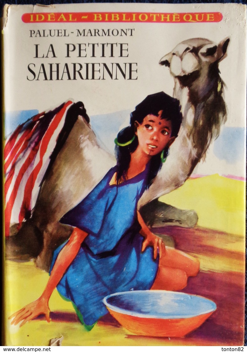 Paluel - Marmont - La Petite Saharienne - Idéal Bibliothèque N° 89 - ( 1955 ) . - Ideal Bibliotheque