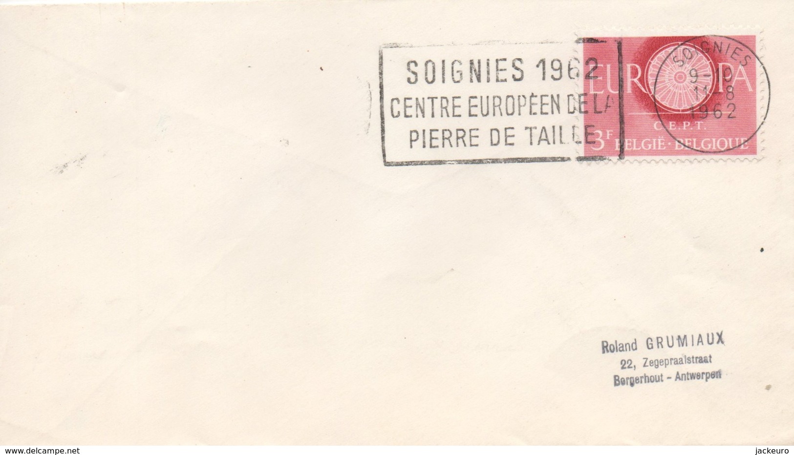 RR22  Belgique - 11 8 1962  - Soignies 1962 - Centre Européen De La Pierre De Taille   TTB - Storia Postale