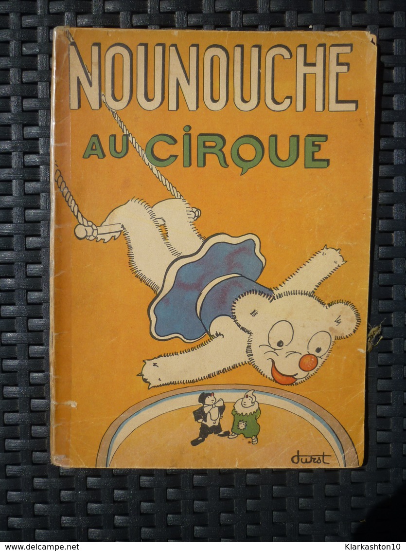 Durst: Nounouche Au Cirque/ Editions Des Enfants, 1949 - Autres & Non Classés