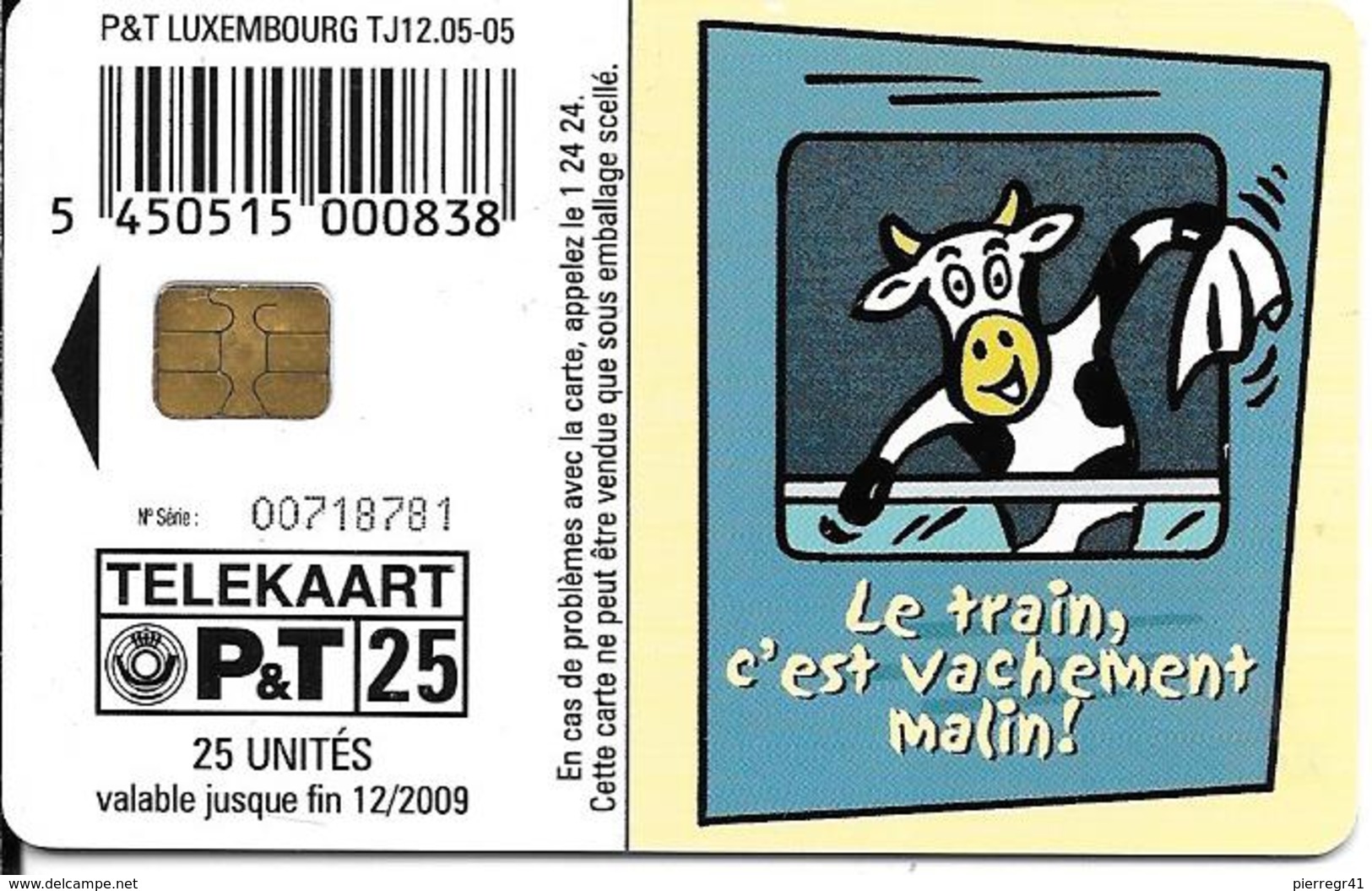 CARTE-PUCE-LUXEMBOURG-25U-TJ12-ORG6-05/05-VACHE Dans Le TRAIN-TBE - Luxembourg