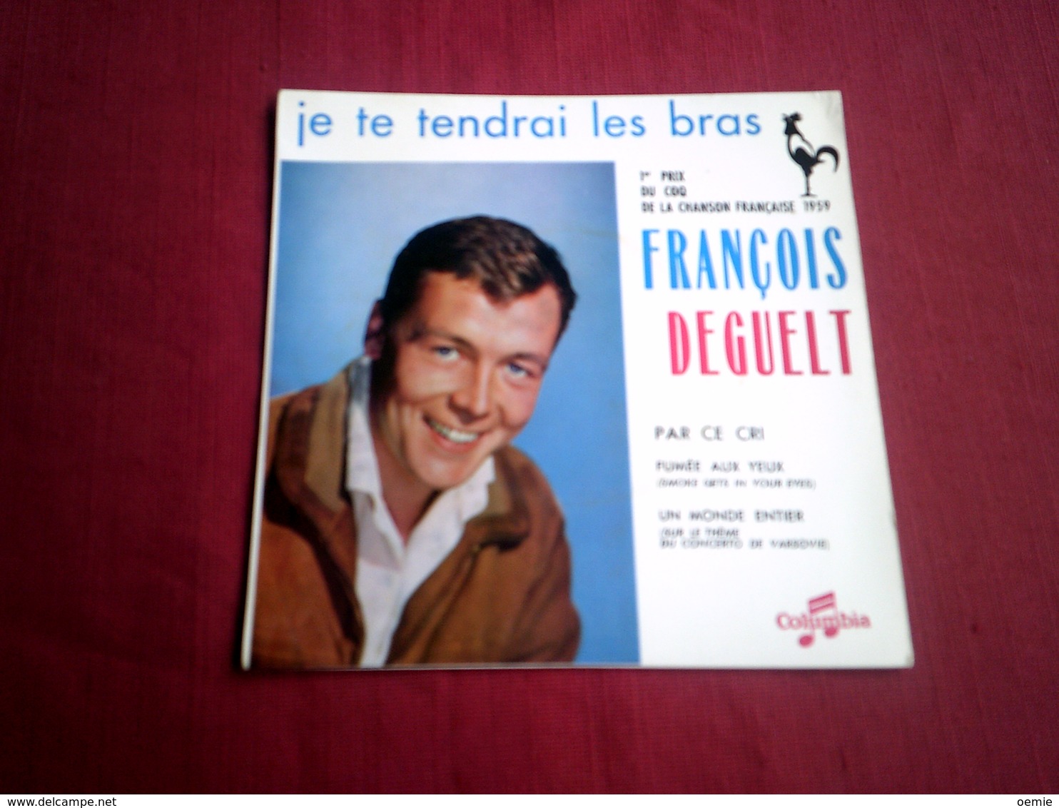 FRANCOIS  DEGUELT  °  JE TE TENDRAI LES BRAS - Other - French Music