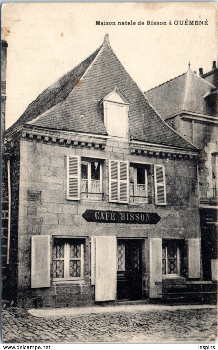 56 - GUEMENE -- Maison Natale De Bisson - Guemene Sur Scorff