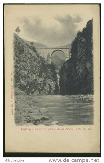 ITALIE FELTRE / Fonzaso Ponte Della Serra / - Belluno