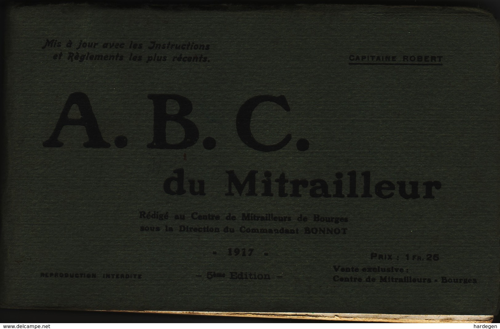 Livret Instruction Abc Du Mitrailleur 1917 Mitrailleuse Colt Vickers Maxim Hotchkiss St Etienne... - 1914-18