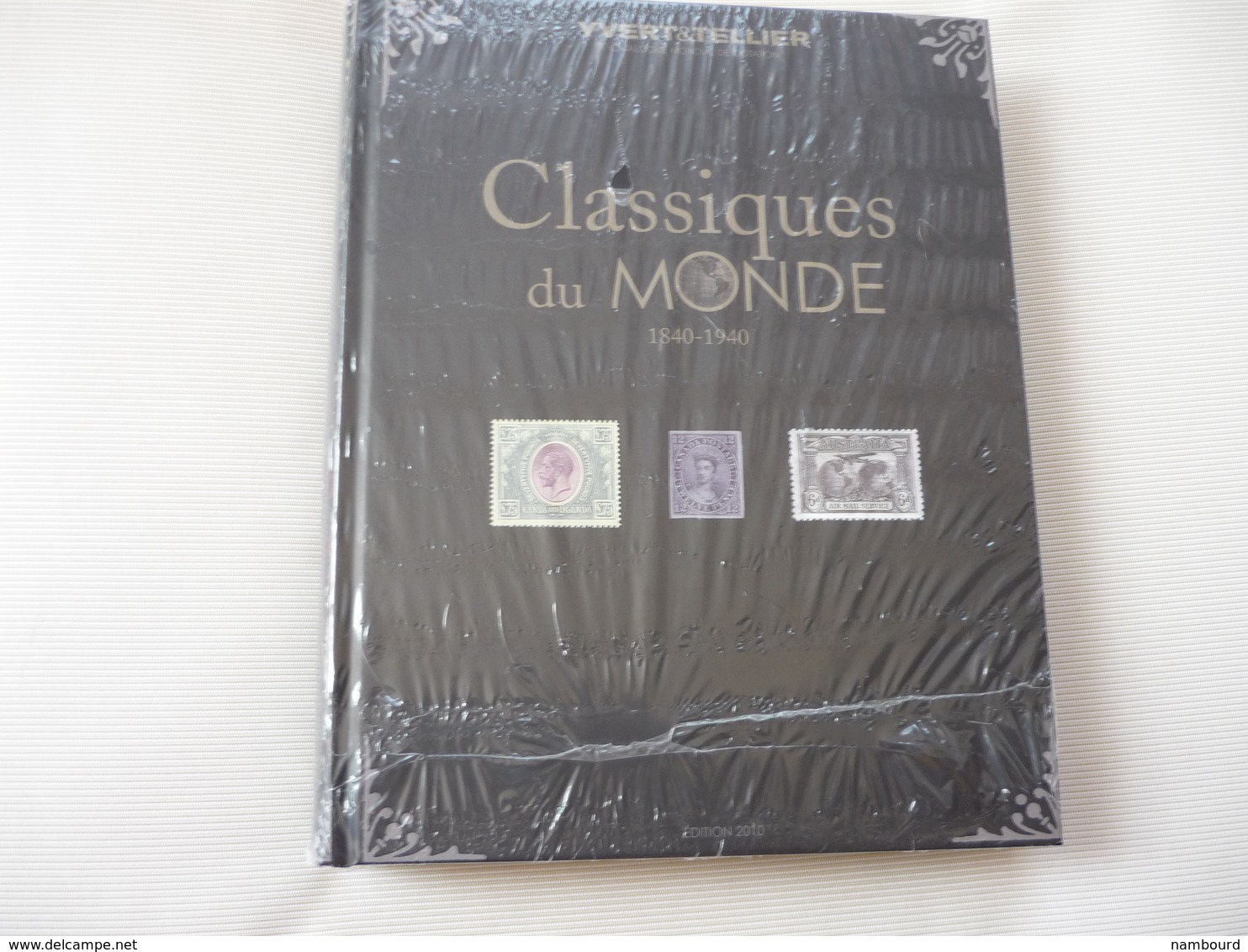 Catalogue Yvert Et Tellier Classiques Du Monde 1840-1940 Neuf Sous Plastique - Altri & Non Classificati
