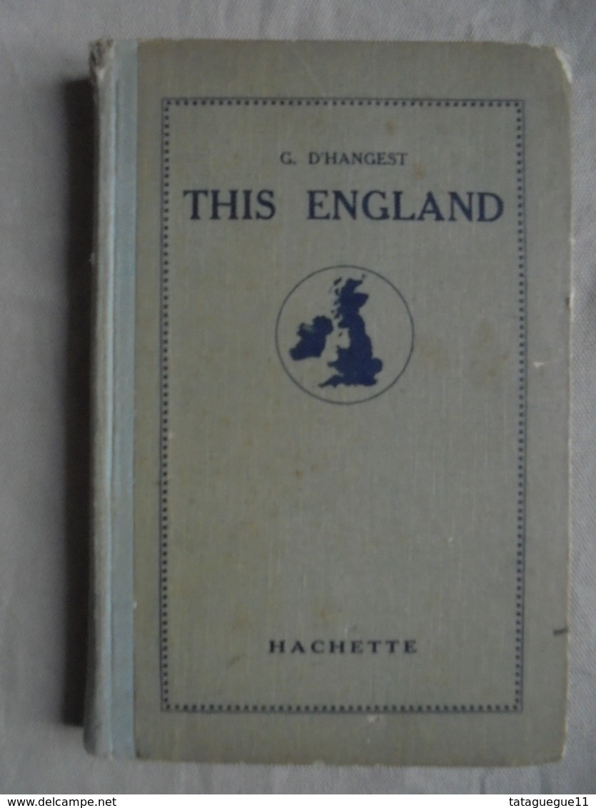 Ancien - Livre This England Par G. D'Hangest Hachette 1930 - 1900-1949