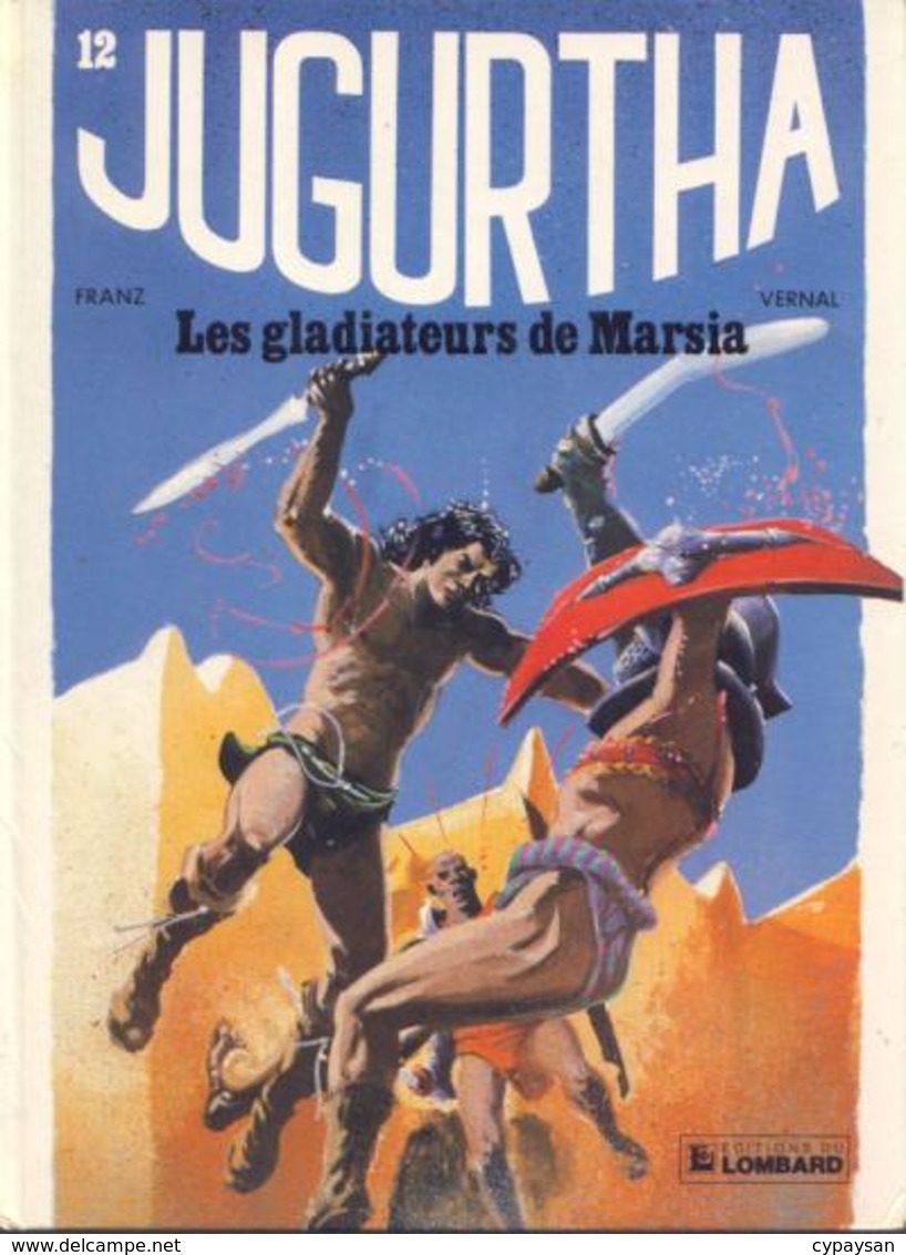 Jugurtha T 12  Les Gladiateurs De Marsia  EO   BE LOMBARD 11/1984 Vernal Franz (BI1) - Editions Originales (langue Française)