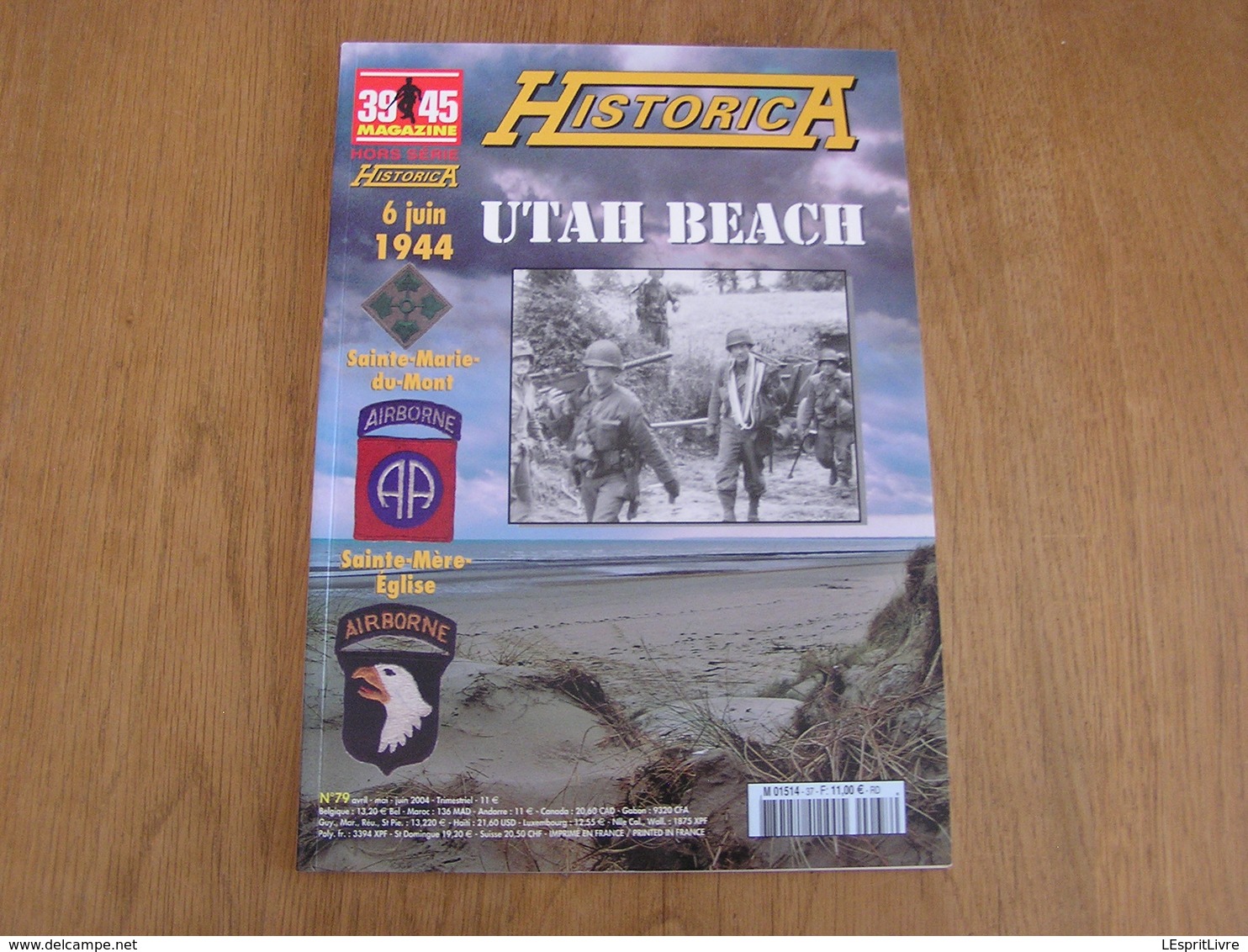 HISTORICA Hors Série N° 79 Guerre 40 45 Débarquement Normandie Utah Beach Airborne Sainte Mère Eglise Sainte Marie - Oorlog 1939-45