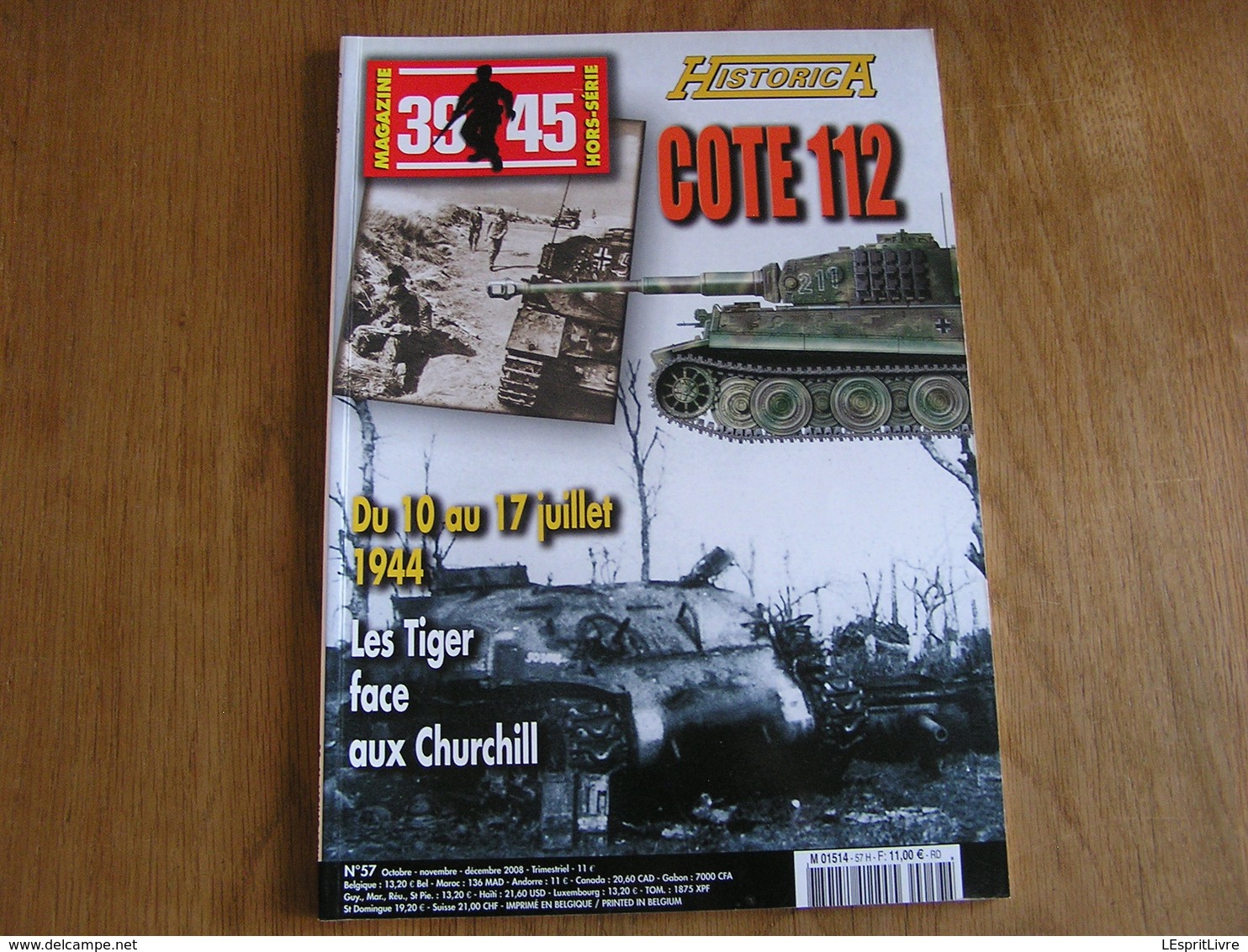 HISTORICA Hors Série N° 99 Guerre 40 45 Normandie Cote 112 Britannique Char Tiger SS Panzer Korps Tourville Odon Edrecy - Oorlog 1939-45