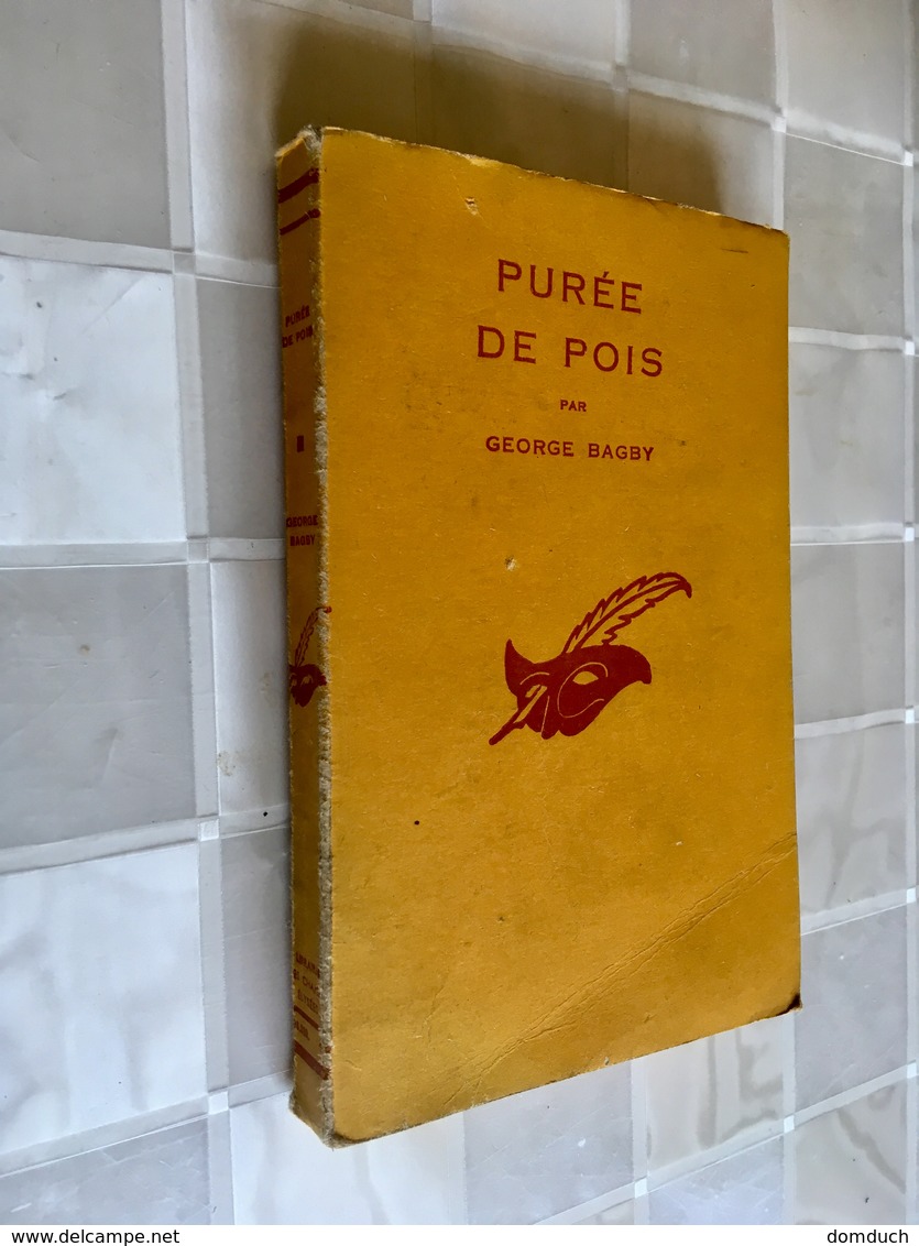 Collection LE MASQUE    PURÉE DE POIS    Georges BAGNY    Librairie Des Champs Elysées - E.O. 1952 - Le Masque