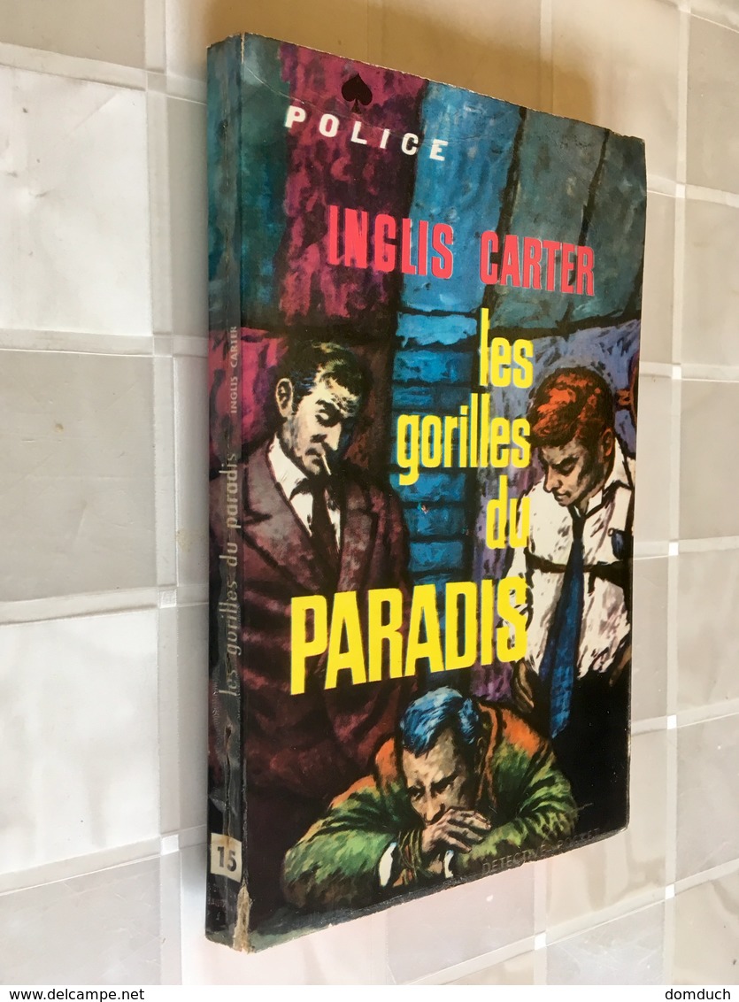 DÉTECTIVE POCKET – POLICE - N° 15    LES GORILLES DU PARADIS    ​Inglis CARTER    Edition BAUDELAIRE - 1963 - Baudelaire, Ed.