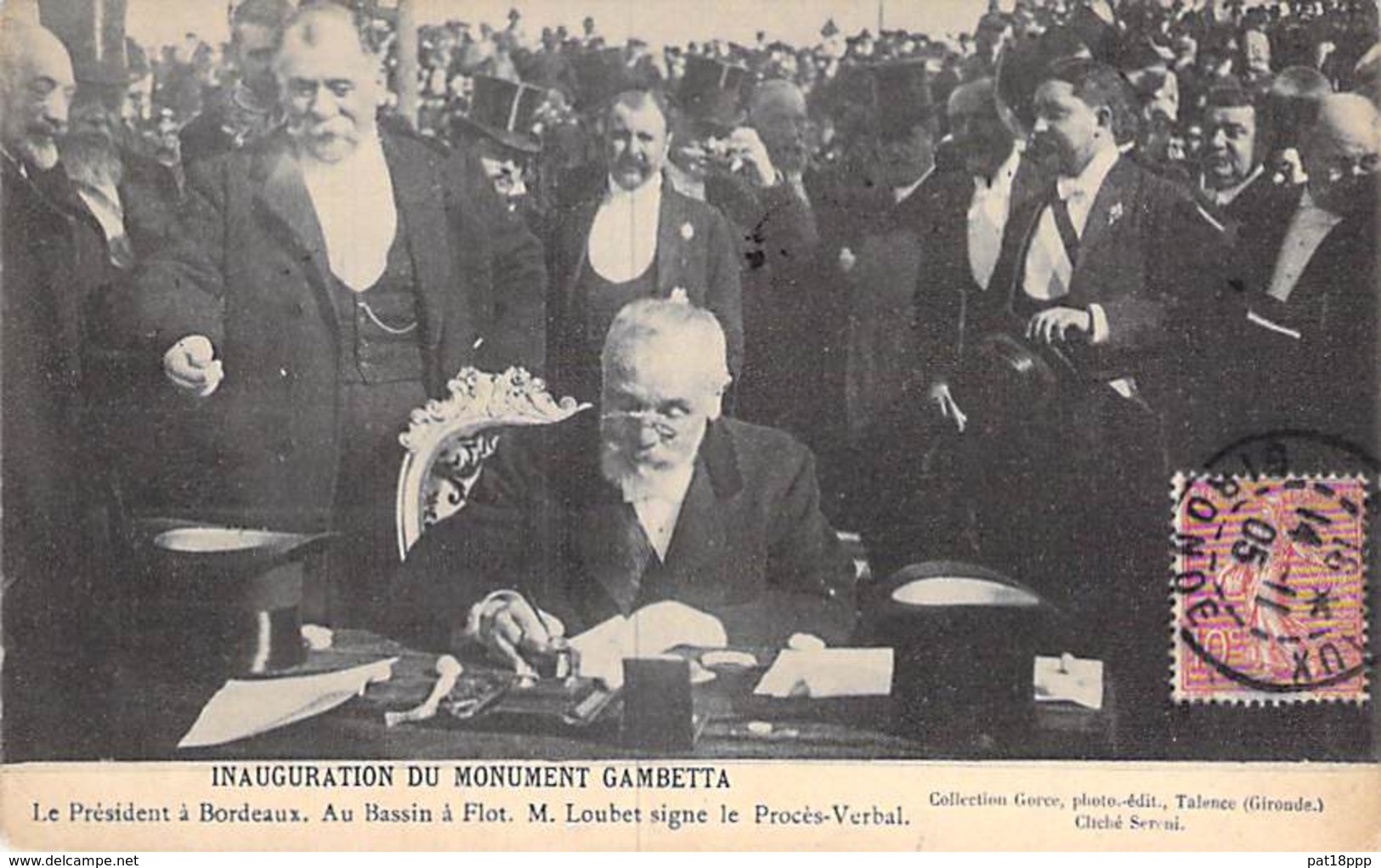 EVENEMENT - INAUGURATION Du Monument GAMBETTA : Le Président LOUBET à BORDEAUX Signant Le Procès Verbal - CPA  - - Inaugurations