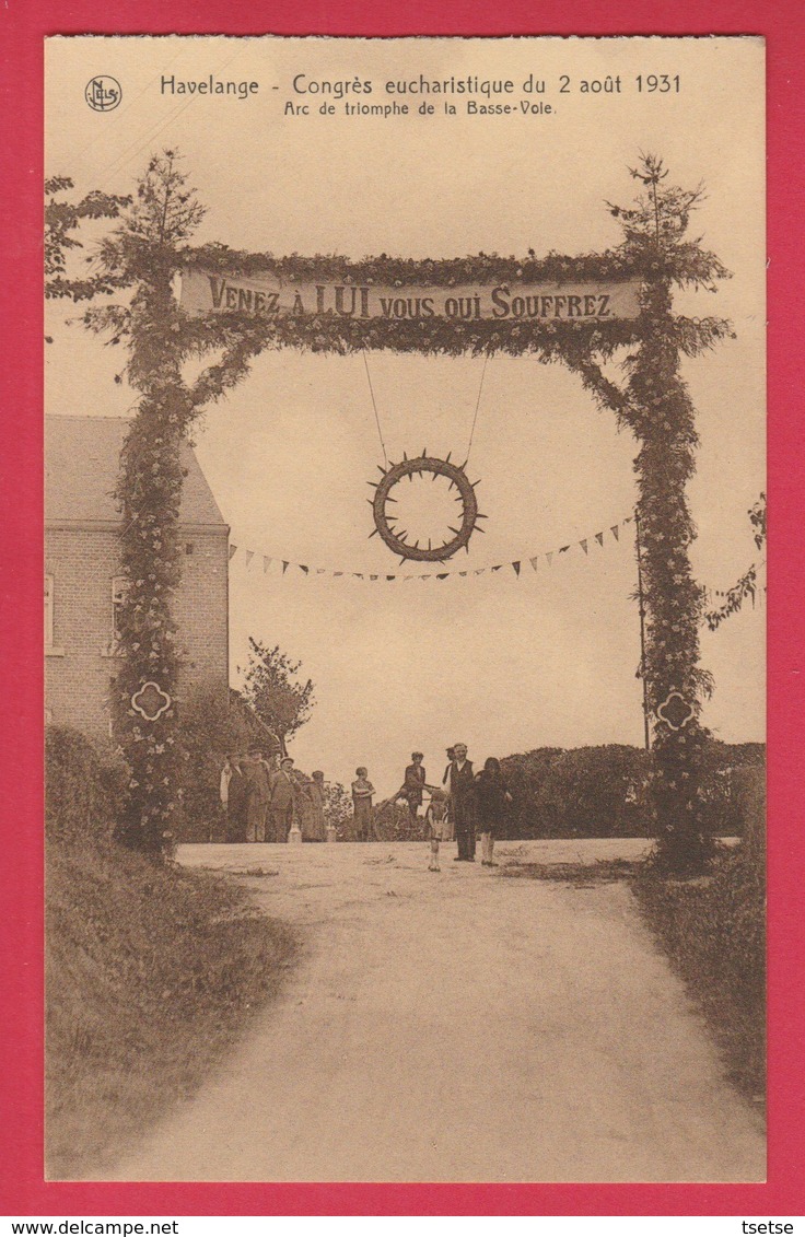 Havelange - Congrès Eucharistique Du 2 Août 1931 - Arc De Triomphe De La Basse-Voie ( Voir Verso ) - Havelange