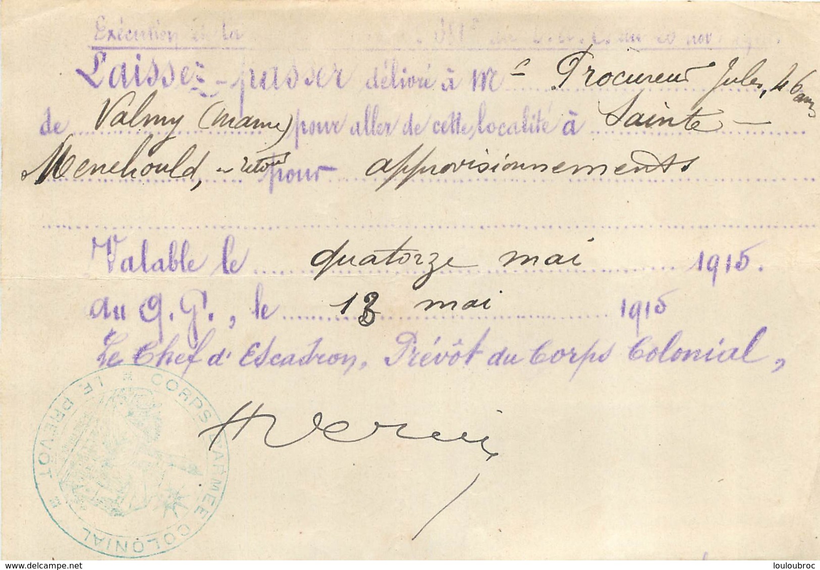 ANNEE 1915 LAISSEZ PASSER DE VALMY A SAINTE MENEHOULD DELIVRE PAR PREVOT DU CORPS COLONIAL CHEF ESCADRON - 1914-18