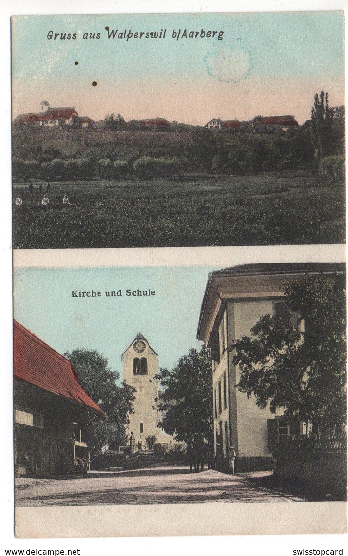 AARBERG Gruss Aus Walperswil Kirche Und Schule - Aarberg