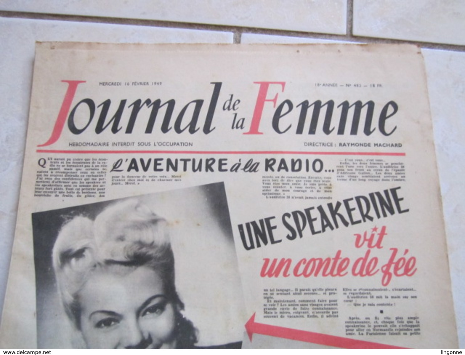 RARE LE JOURNAL De La FEMME Hebdomadaire Interdit Sous L'Occupation Directrice : Raymonde MACHARD  16 FEVRIER 1949 - Autres & Non Classés