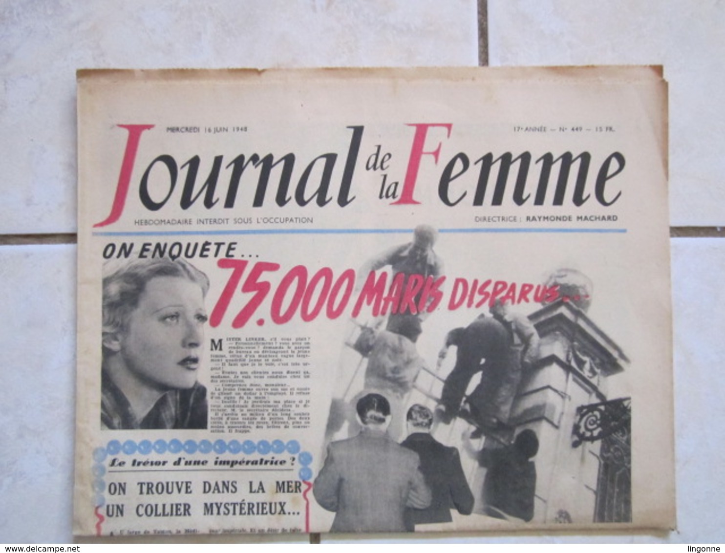 RARE LE JOURNAL De La FEMME Hebdomadaire Interdit Sous L'Occupation Directrice : Raymonde MACHARD 16 JUIN 1948 - Autres & Non Classés