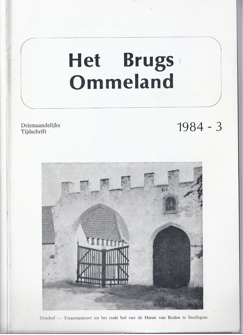 HET BRUGS OMMELAND 1984-3 GROSSE VAN BRUGGE PIETER POURBUS OP VEILINGEN VARSENARE  O.L.V. VAN LORETO DE WITTE BEER SINT- - Historia