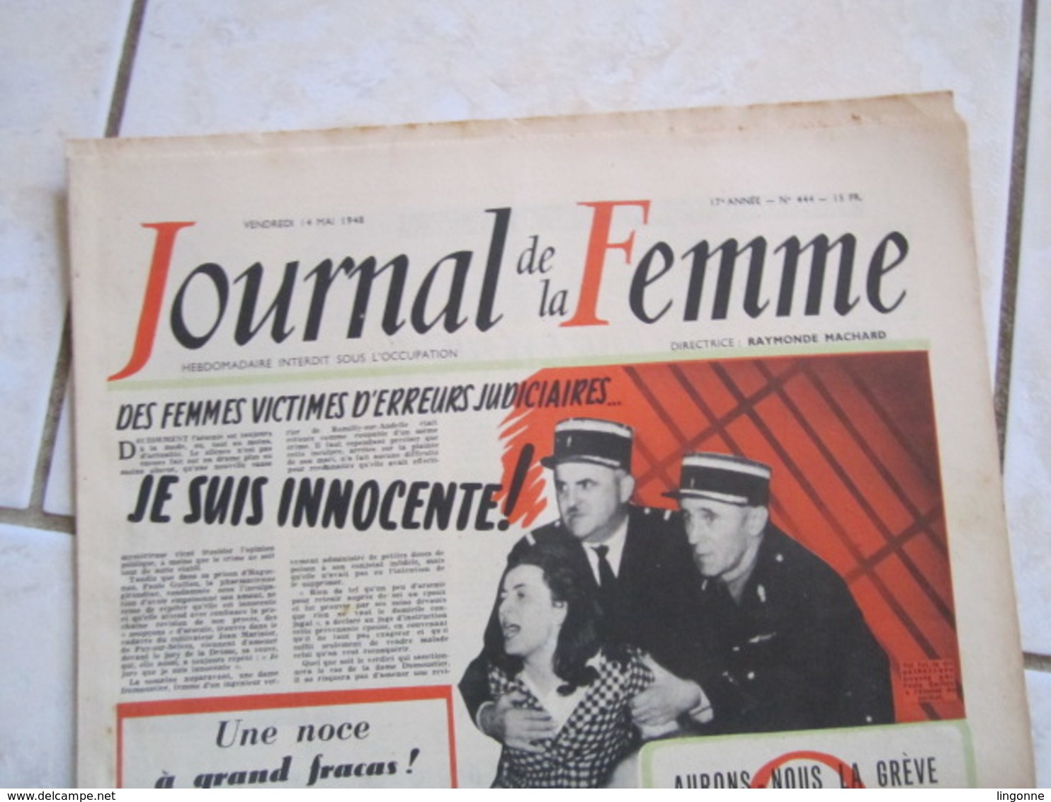 RARE LE JOURNAL De La FEMME Hebdomadaire Interdit Sous L'Occupation Directrice : Raymonde MACHARD 14 MAI 1948 - Autres & Non Classés